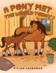 Book cover of: Pony Met the World Today