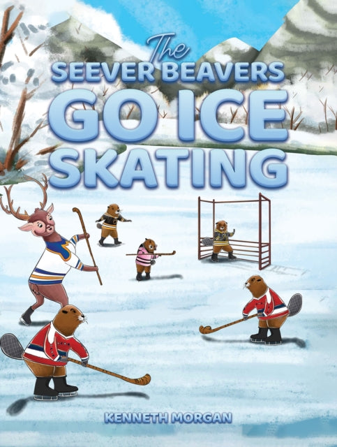 Book cover of: Seever Beavers Go Ice Skating