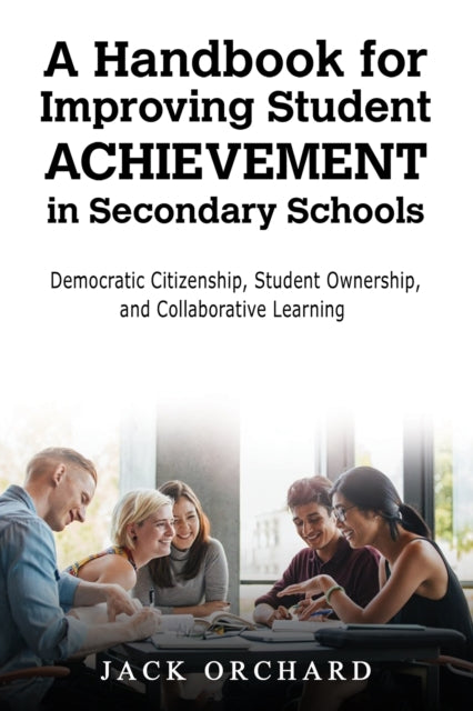 Book cover of: Handbook for Improving Student Achievement in Secondary Schools