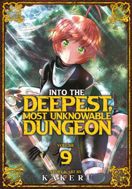 Book cover of: Into the Deepest, Most Unknowable Dungeon Vol. 9. By: Kakeru