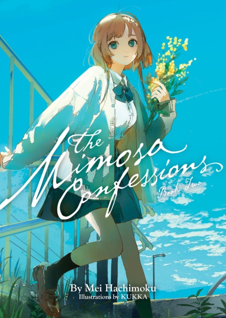 Book cover of: Mimosa Confessions (Light Novel) Vol. 2. By: Mei Hachimoku
