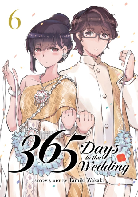 Book cover of: 365 Days to the Wedding Vol. 6. By: Tamiki Wakaki