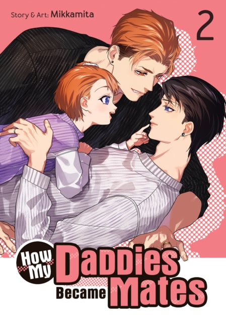 Book cover of: How My Daddies Became Mates Vol. 2. By: Mikkamita