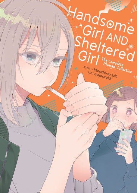 Book cover of: Handsome Girl and Sheltered Girl: The Complete Manga Collection. By: mocchi-au-lait