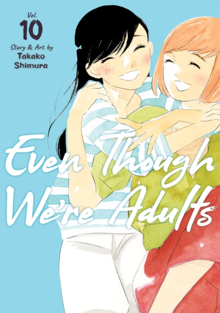 Book cover of: Even Though We're Adults Vol. 10. By: Takako Shimura