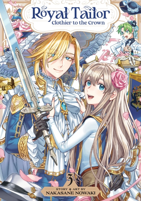 Book cover of: Royal Tailor: Clothier to the Crown Vol. 3. By: Nakasane Nowaki