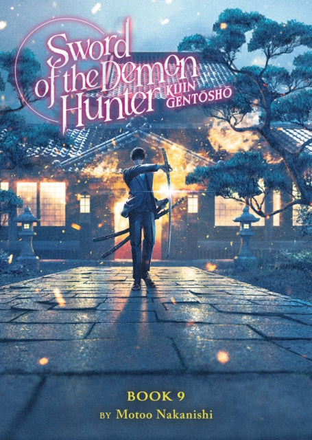 Book cover of: Sword of the Demon Hunter: Kijin Gentosho (Light Novel) Vol. 9. By: Motoo Nakanishi