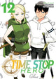 Book cover of: Time Stop Hero Vol. 12