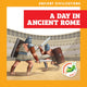 Book cover of: Day in Ancient Rome