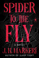 Book cover of: Spider to the Fly. By: J. H. Markert