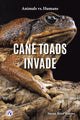 Book cover of: Cane Toads Invade. By: Susan Rose Simms