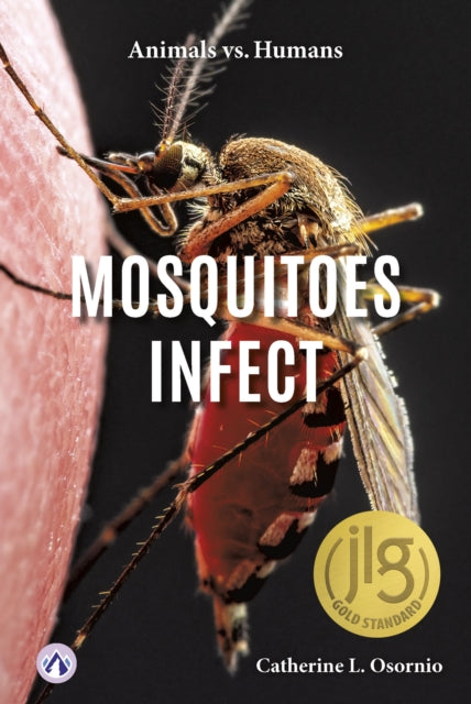 Book cover of: Mosquitoes Infect. By: Catherine Osornio