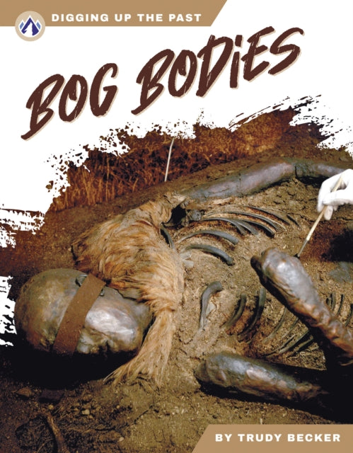 Book cover of: Bog Bodies. By: Trudy Becker