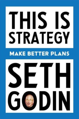 This Is Strategy, Make Better Plans (Create a Strategy to Elevate Your Career, Community & Life - College Graduation Gift)