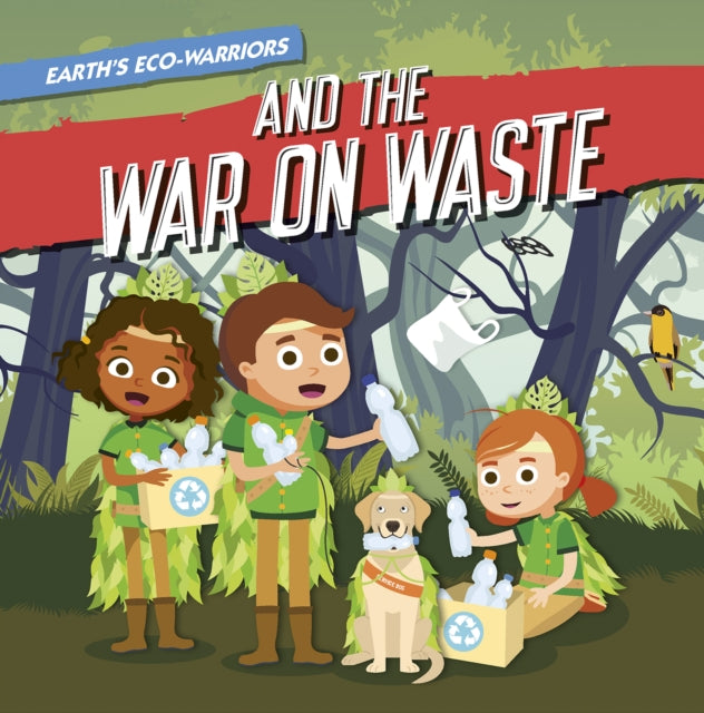 Book cover of: Earth's Eco-Warriors and the War on Waste. By: Shalini Vallepur