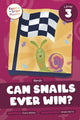 Book cover of: Can Snails Ever Win?. By: Charis Mather