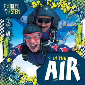Extreme STEM in the Air