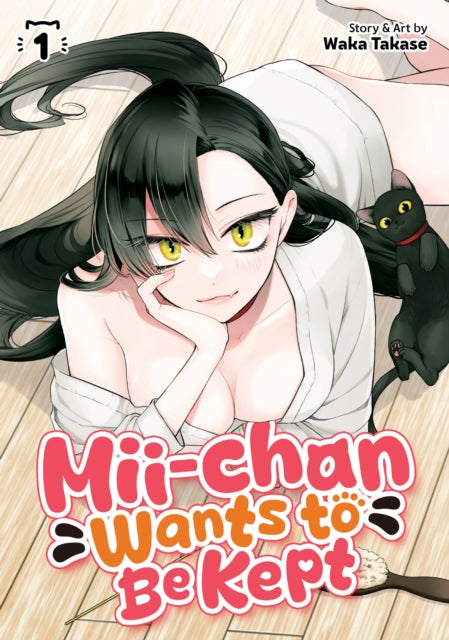 Book cover of: Mii-chan Wants to Be Kept Vol. 1
