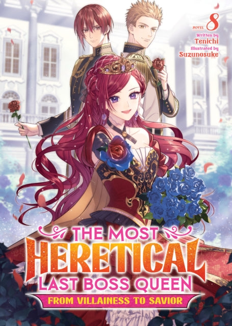 Book cover of: Most Heretical Last Boss Queen: From Villainess to Savior (Light Novel) Vol. 8