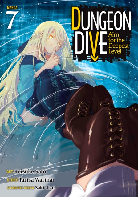Book cover of: DUNGEON DIVE: Aim for the Deepest Level (Manga) Vol. 7. By: Tarisa Warinai