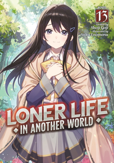 Book cover of: Loner Life in Another World (Light Novel) Vol. 13