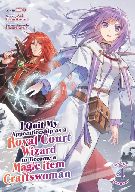 Book cover of: I Quit My Apprenticeship as a Royal Court Wizard to Become a Magic Item Craftswoman (Manga) Vol. 4