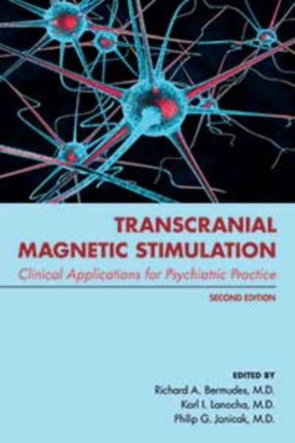 Book cover of: Transcranial Magnetic Stimulation. By: Richard A. Bermudes