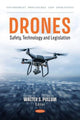 Book cover of: Drones: Safety, Technology and Legislation. By: Walter S. Pullum