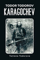 Book cover of: Todor Todorov Karagochev