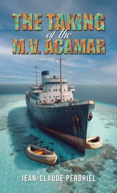 Book cover of: Taking of the M.V. Acamar