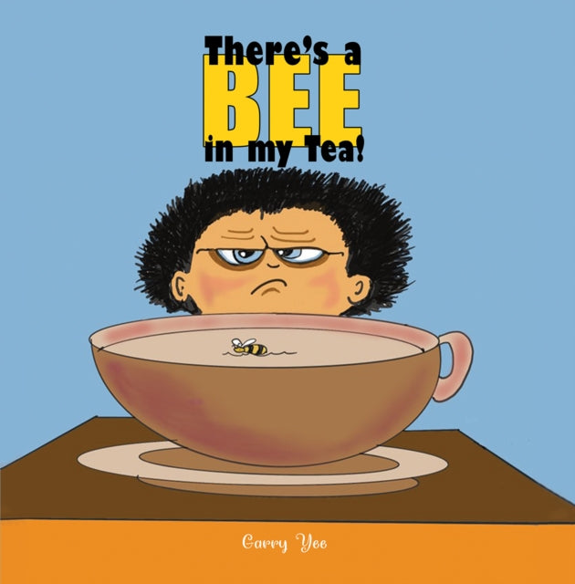 Book cover of: There’s a Bee in my Tea!
