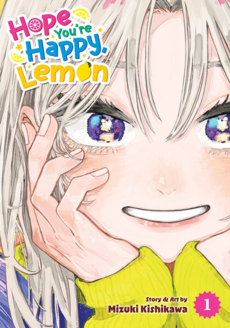 Book cover of: Hope You're Happy, Lemon Vol. 1. By: Mizuki Kishikawa