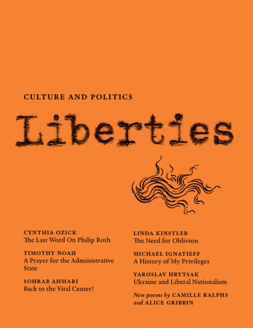 Book cover of: Liberties Journal of Culture and Politics. By: Leon Wieseltier
