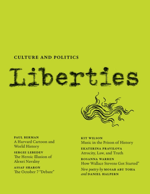 Book cover of: Liberties Journal of Culture and Politics. By: Leon Wieseltier
