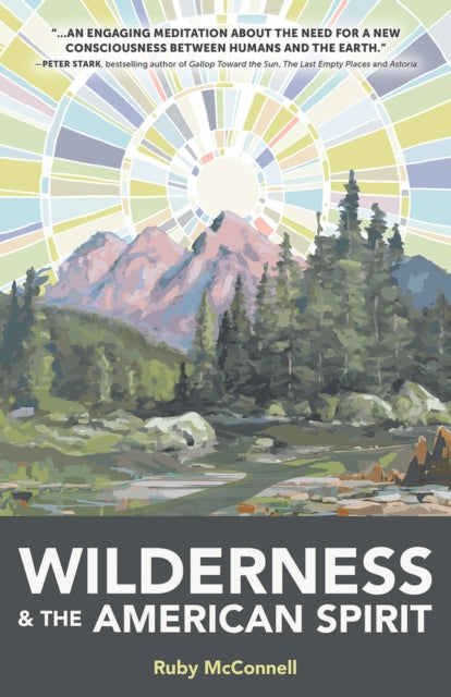 Book cover of: Wilderness and the American Spirit. By: Ruby McConnell