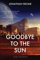 Book cover of: Goodbye to the Sun (Wind Tide Book 1)