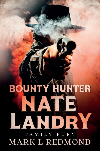 Book cover of: Bounty Hunter Nate Landry. By: Mark L. Redmond