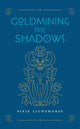 Goldmining the Shadows